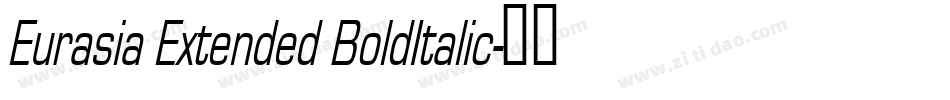 Eurasia Extended BoldItalic字体转换